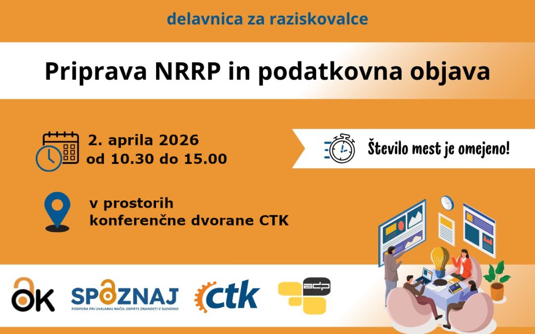 Vabilo na delavnico v CTK: Priprava načrta ravnanja z raziskovalnimi podatki (NRRP) in podatkovna objava